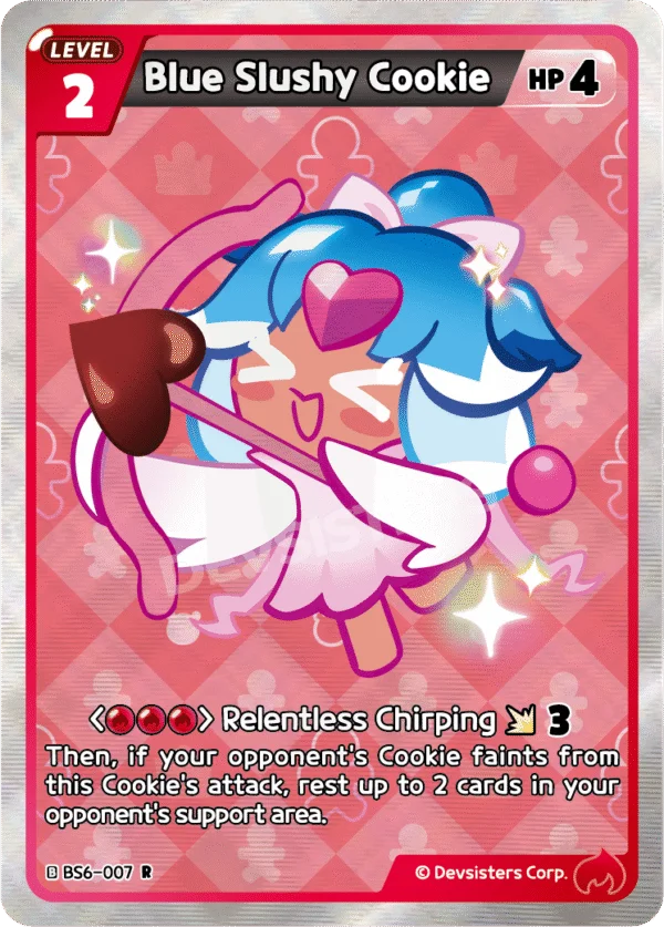 Blue Slushy BS6-007 R | Rare Card featuring Blue Slushy Cookie with HP 4 and Relentless Chirping attack.